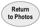 Return to Photos